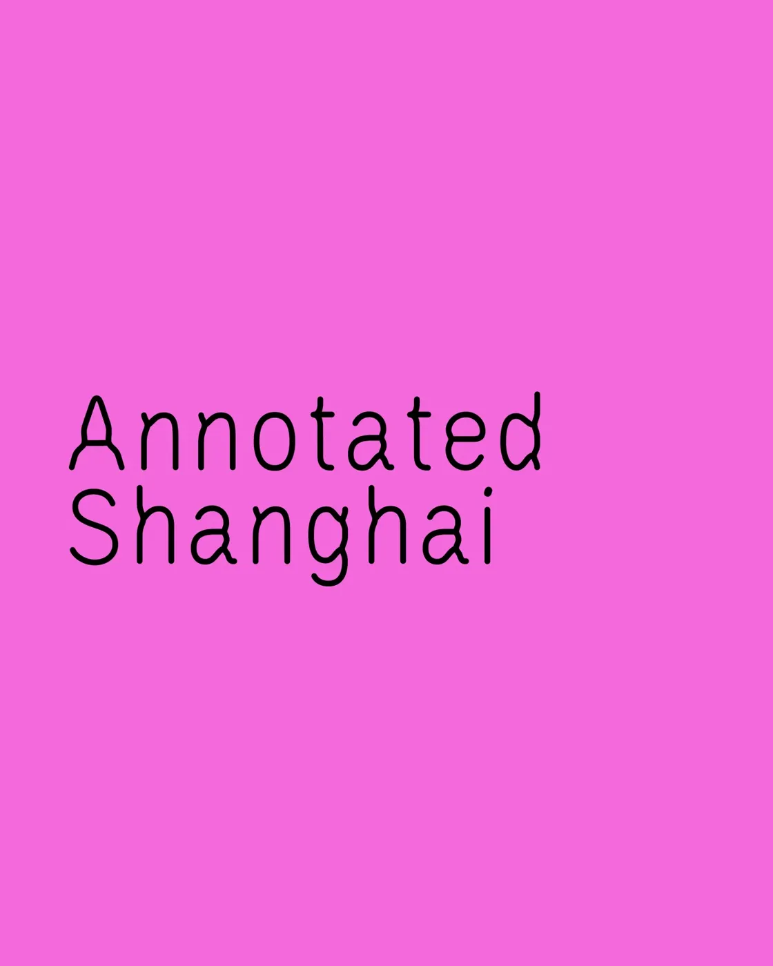 Annotated Shanghai